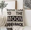 Pillow Case -- Love You To The Moon and Back Iconix